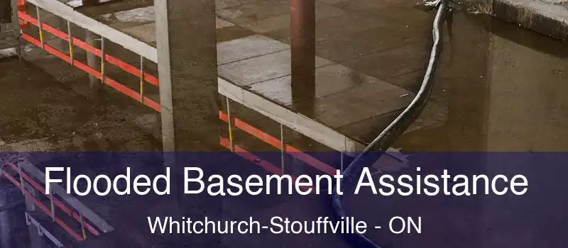 Flooded Basement Assistance Whitchurch-Stouffville - ON